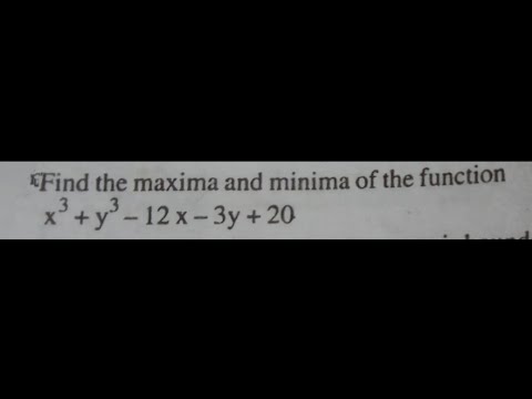Find the maxima and minima of the function x^3+y^3-12x-3y+20.