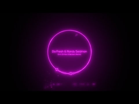 Da Fresh & Randy Seidman - On It (D-Nox & Beckers Remix) [Perspectives Digital]