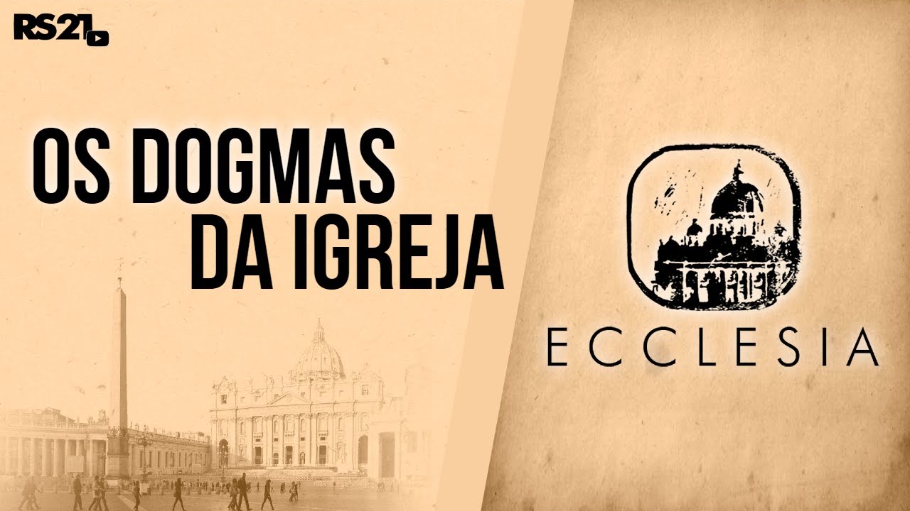 Os dogmas da Igreja Católica - Ecclesia | @RedeSeculo21 | 19/04/2022