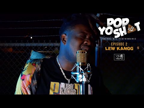 Pop Yo Sh💩t Ep. 2 | Lew Kangg - Things I Done [Created by @vesvisuals]
