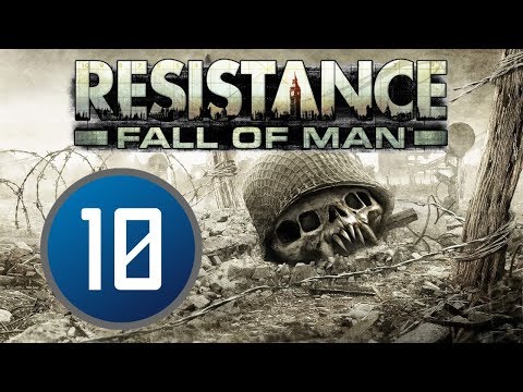 RESISTANCE Fall of Man - Part 10 - "Into the Fire"