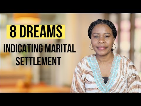 8 Prophetic Dreams Announcing Your Marital Settlement