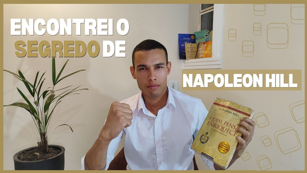 Encontrei o segredo do livro Quem Pensa Enriquece e estou prosperando