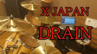 X JAPAN/DRAIN/Drum Cover(エックスジャパン,ドレイン,ドラム カバー,叩いてみた,YOSHIKI,HIDE,DAHLIA,ヨシキ,ヒデ,ダリア)byやすどら