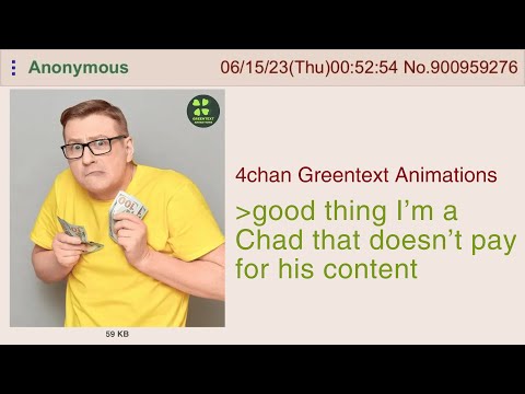 Anon doesn't pay for anything | 4chan Greentext Animations