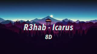 R3hab - Icarus (8D Audio)