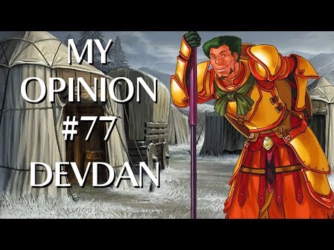 My Opinion on Radiant Dawn Characters - 77 - Devdan
