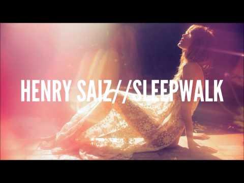 Henry Saiz - Sleepwalk [HD]