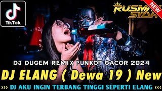 Download lagu DJ DUGEM PALING GACOR 2024 !! ELANG ( Dewa 19 ) & ASMARA NEW || DJ FUNKOT FULL BASS TERBARU mp3 Download lagu DJ DUGEM PALING GACOR 2024 !! ELANG ( Dewa 19 ) & ASMARA NEW || DJ FUNKOT FULL BASS TERBARU mp3