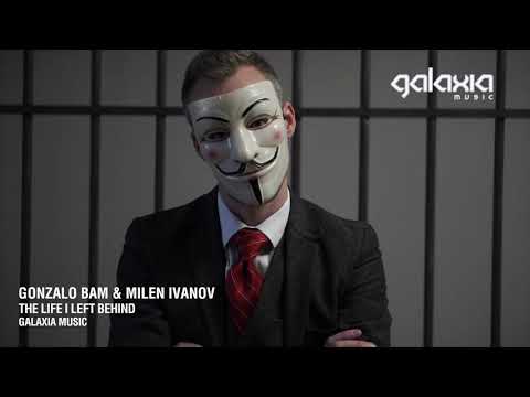 Gonzalo Bam & Milen Ivanov   The Life I Left Behind (Original mix)