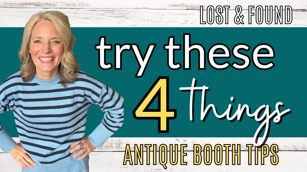 4 Things You Can Do RIGHT NOW to Set Your Antique Booth Business Up for Success Next Year