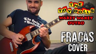 THE TOY DOLLS - Wakey Wakey Outro 🢂 Guitar Cover by Pol from 𝗙𝗔𝗠𝗜𝗟𝗜𝗔 𝗙𝗥𝗔𝗖𝗔𝗦