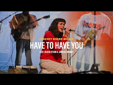 Cover Have To Have You | Circuit Rider Music, Olivia Stern & Joshua Brennt