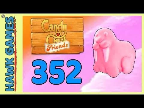 Candy Crush Friends Level 352 (Animals mode) - 3 Stars Walkthrough, No Boosters