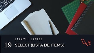 Laravel básico 19: Select o lista desplegable