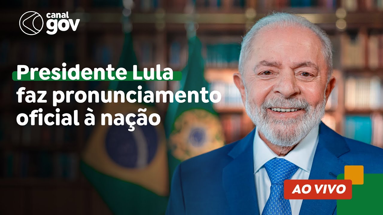 🔴 PRESIDENTE LULA FAZ PRONUNCIAMENTO OFICIAL