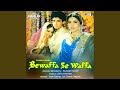 Yeh Dil Bewafa Se Wafa Jhankar