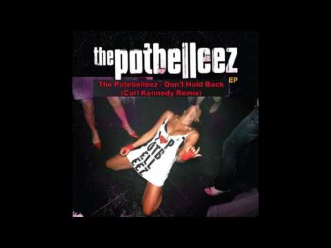 The Potebelleez   Don't Hold Back Carl Kennedy Remix