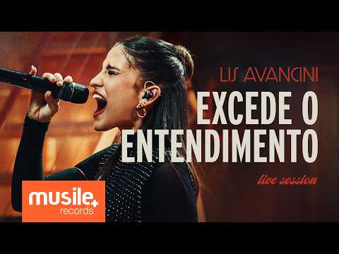 Lis Avancini - Excede o Entendimento (Live Session)