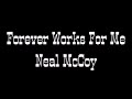 Forever Works For Me - Neal McCoy lyrics