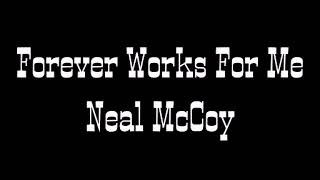 Forever Works For Me - Neal McCoy lyrics