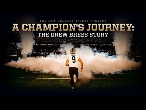 A Champion's Journey: The Drew Brees Story | New Orleans Saints Football
