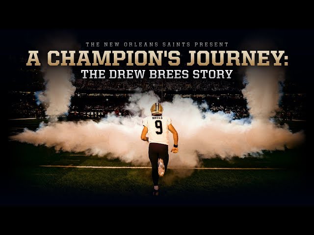 A Champion’s Journey: The Drew Brees Story