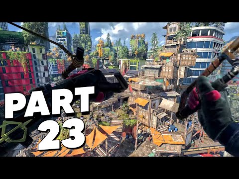 DYING LIGHT 2  Walkthrough Gameplay Part 23 - unlocking paraglider - داين لايت 2  استعمال المظلة.