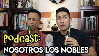 PELI: NOSOTROS LOS NOBLES