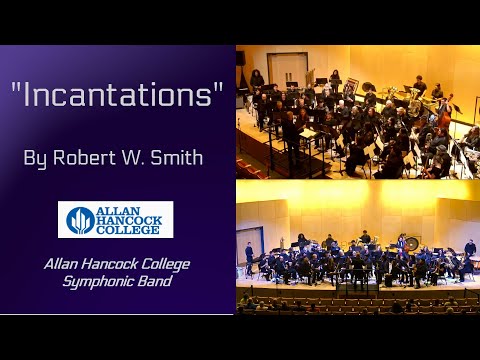 “Incantations” – Robert W. Smith | Allan Hancock College Symphonic Band Live Performance