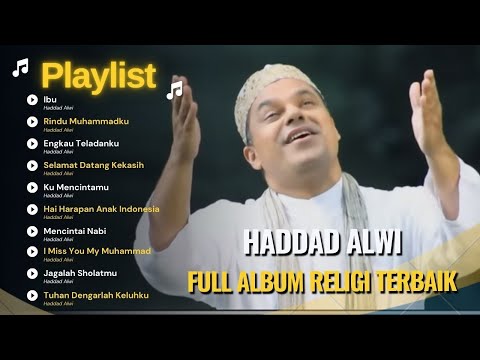IBU - HADDAD ALWI  | RINDU MUHAMMADKU, SELAMAT DATANG KEKASIH | FULL ALBUM RELIGI