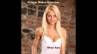 George Baker Selection - Dear Ann