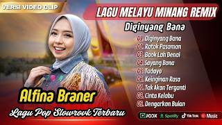 Download lagu Alfina Braner - DIGINYANG BANA | RATOK PASAMAN | SAYANG BANA || LAGU MINANG REMIX VIRAL TERBARU mp3