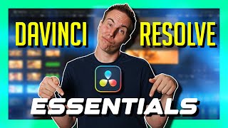 The Absolute Essentials of DaVinci Resolve
