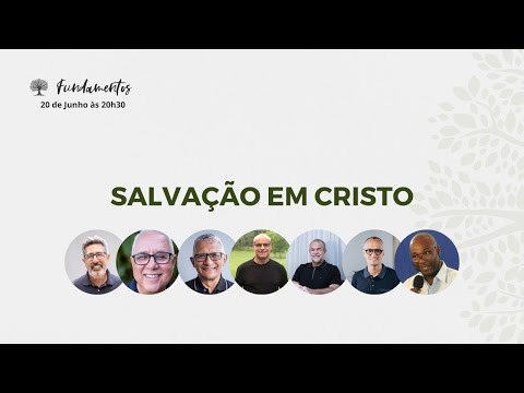SALVAÇÃO EM CRISTO - Fundamentos - #088