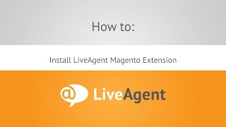 How to install LiveAgent Magento extension | www.liveagent.com
