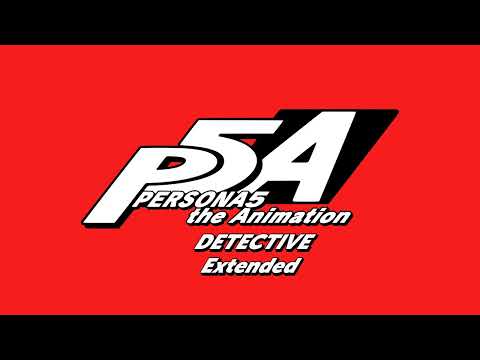 Detective - Persona 5: The Animation OST [Extended]
