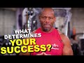 What Determines YOUR SUCCESS?