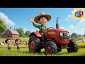 Wheels On The Tractor Go Round And Round Children Song Nursery Rhymes And Kids Songs Forkids C4f