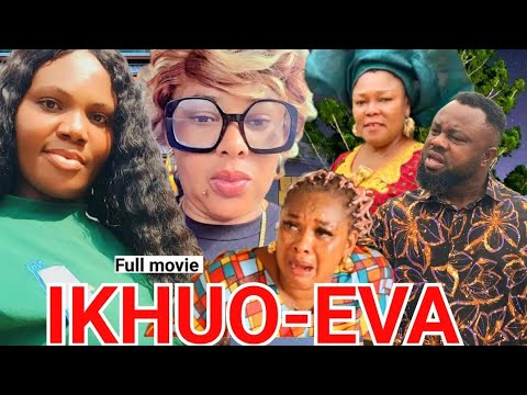 (IKHUO-EVA)- FULL MOVIE/RITA AGOBA/AUSTIN NYS OVBIEBO/2025/ [LATEST BENIN NOLLYWOOD MOVIE)