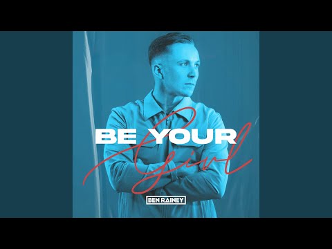 Be Your Girl