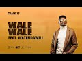 Okello Max Wale Wale Feat Watendawili Official Lyric Video