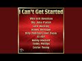 I Can't Get Started