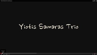 Yiotis Samaras trio
