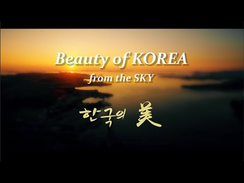 Beauty of KOREA from the SKY  - 한국의 美 Video