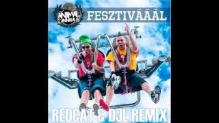 Animal Cannibals - Fesztivááál (RedCat & DJL Radio Edit)