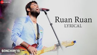 Ruan Ruan -  Lyrical | Sonchiriya | Sushant Singh Rajput | Bhumi Pednekar | Arijit Singh