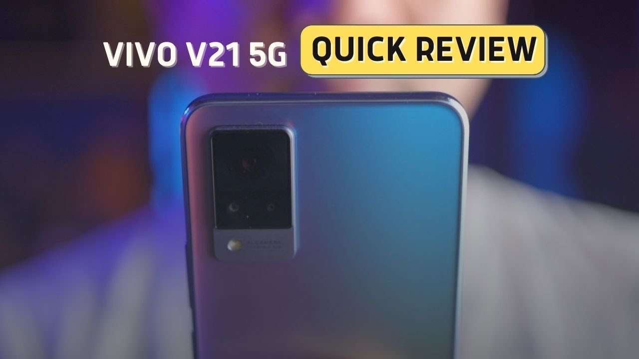 vivo V21 5G Quick Review