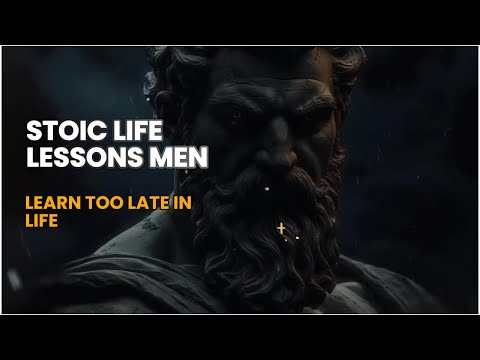 Stoic Life Lessons Men Learn Too Late in Life