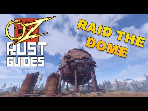 OzRust Guides - How To Raid The Dome?